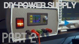 DIY Lab Power Supply - DPS 5015 (Part 2)