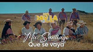 Los Dávila y K'jantu Perú - Mix Santiago Que Se Vaya (2024)