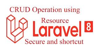 Laravel 8.x  Resource CRUD (Create,Read,Update,Delete) operation | 2021 | Hindi Explanation