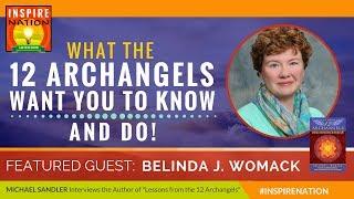  BELINDA WOMACK: What the Archangels Really Want You to Know & Do! | Lessons from the 12 Archangels