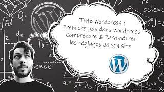 Wordpress Débutant Premiers pas et réglages