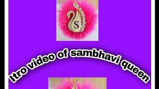 Sambhavi queen channle intro