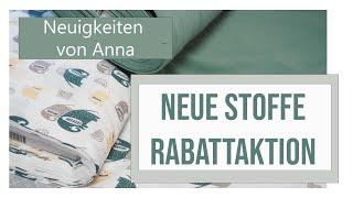 Neue Stoffe - Rabattaktion - Neuigkeiten von Annas Nähschule