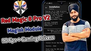 Red Magic 8 Pro V2 Magisk Module With Gaming  Drivers | Super Performance  Best Magisk Module