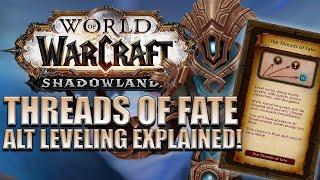 FAST 50-60 Shadowlands Alt Leveling - "Threads of Fate" EXPLAINED! | Shadowlands