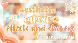 aesthetic capcut effects and stickers (green screen)