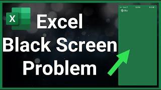 Fix Microsoft Excel App Black Screen Problem