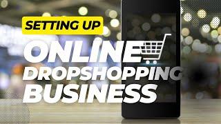 Setting up An Online Dropshopping Business? || Asad Tech