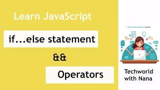 JavaScript Operators & JavaScript Conditionals | JavaScript Tutorial #4