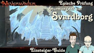 NEVERWINTER: Sturmangriff auf Svardborg (Meister) Epische Prüfung Einsteiger-Guide Tutorial deutsch