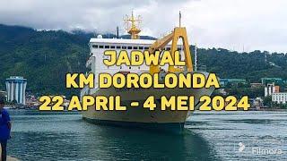 JADWAL KM DOROLONDA 22 APRIL - 4 MEI 2024