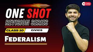 Federalism | New One Shot | Class 10 Civics 2024-25