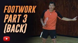 Badminton Tips - Footwork Part 3  (Back) - Coach Andy Chong (foreign subtitles available)