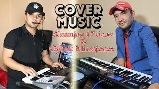 Cover music | Azamjon O'rinov & Oybek Mirzajonov