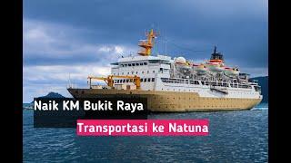 Nyobain Naik K M Bukit Raya || Transportasi menuju Natuna