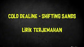 Cold Dealin - Shifting Sands (I Hope You Find Happiness Without Me) (Translate/Terjemahan Lirik)