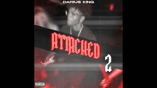 Darius King - Attached Pt. 2