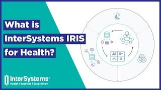 What is InterSystems IRIS for Health?