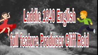 Laddie 1940 English full feature Producer Cliff Reid film bdl 1tv,