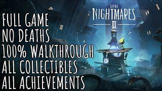 Little Nightmares 2 No Deaths - 100% Walkthrough - All Collectibles - All Achievements / Trophies