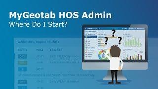 MyGeotab HOS Admin - Where Do I Start? | Geotab Drive