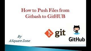 How to PUSH files to GITHUB using GITBASH | PUSH code from GITBASH to GITHUB