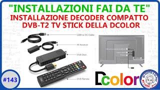 #143 - Installazione decoder compatto DVB-T2 TV Stick della Dcolor