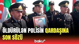 Vətən üçün yanan insan idi | Qətlə yetirilən polis Mirəli Heydərov dəfn edildi