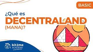  ¿Qué es Decentraland (MANA)? - Bit2Me Academy + @decentraland_foundation