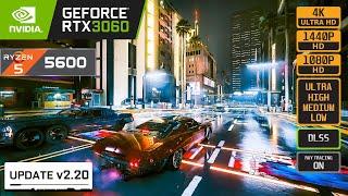 CYBERPUNK 2077 UPDATE v2.20 - RTX 3060 - RYZEN 5 5600