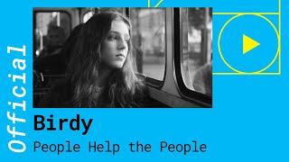 Birdy – People Help The People [Official Video]