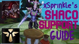 xSprinkle's SHACO SUPPORT Guide