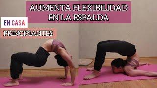 GANAR FLEXIBILIDAD EN LA ESPALDA Nivel Principiantes | Cómo hacer el puente | Sabrina Acosta