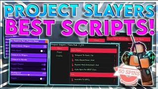 [NEW] Project Slayers Script / Hack GUI | Fast Auto Farm | Invisible + Auto Spin | *PASTEBIN 2022*