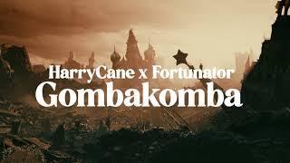 Harry Cane & Fortunator -Gombakomba  (Official Audio)