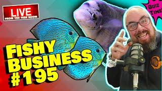 Friday Night Live! -  Fishy Business #195