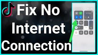 How To Fix No Internet Connection On TikTok
