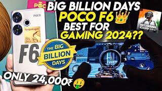 BIG BILLION DAYS 24,000₹ POCO F6 5G BEST FOR GAMING IN 2024?•120FPS GAMING•BGMI/PUBG TEST IN 2024