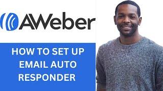 How To Get Started With AWEBER | Set Up Aweber Auto Responder Like A PRO!