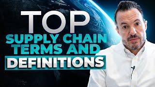 Top 10 Supply Chain Terms and Definitions [Procurement, Logistics, Warehouse Management, etc.]