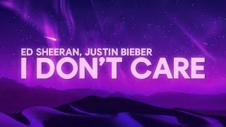 Ed Sheeran, Justin Bieber - I Don't Care (Lyrics)