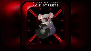 Lucas Walters - Acid Streets [] Minimal / Deep Tech [] || Hungry Koala Records ||