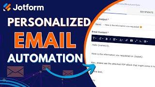 Send Automated Personalized Emails for FREE with Jotform