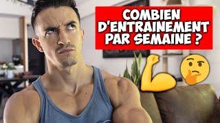 COMBIEN D'ENTRAINEMENT PAR SEMAINE ? (perte de poids et prise de muscle)