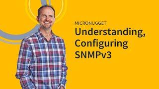 Understanding and Configuring SNMPv3