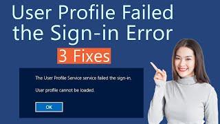 How to Fix User Profile Service Failed the Sign-in Error?