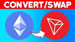  How to Convert ETH to TRX on Trust Wallet (Step by Step)