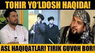 TOHIR YO‘LDOSH HAQIDA ASL HAQIQATLAR! TIRIK GUVOHLAR BOR!   || DR. ABROR MUXTOR ALIY HAFIZAHULLOH