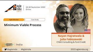 Minimum Viable Process by Nayan Hajratwala & Julia Fabiszewski #AgileIndia 2022