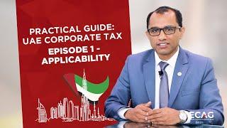 #1: Applicability | UAE Corporate Tax - Practical Guide